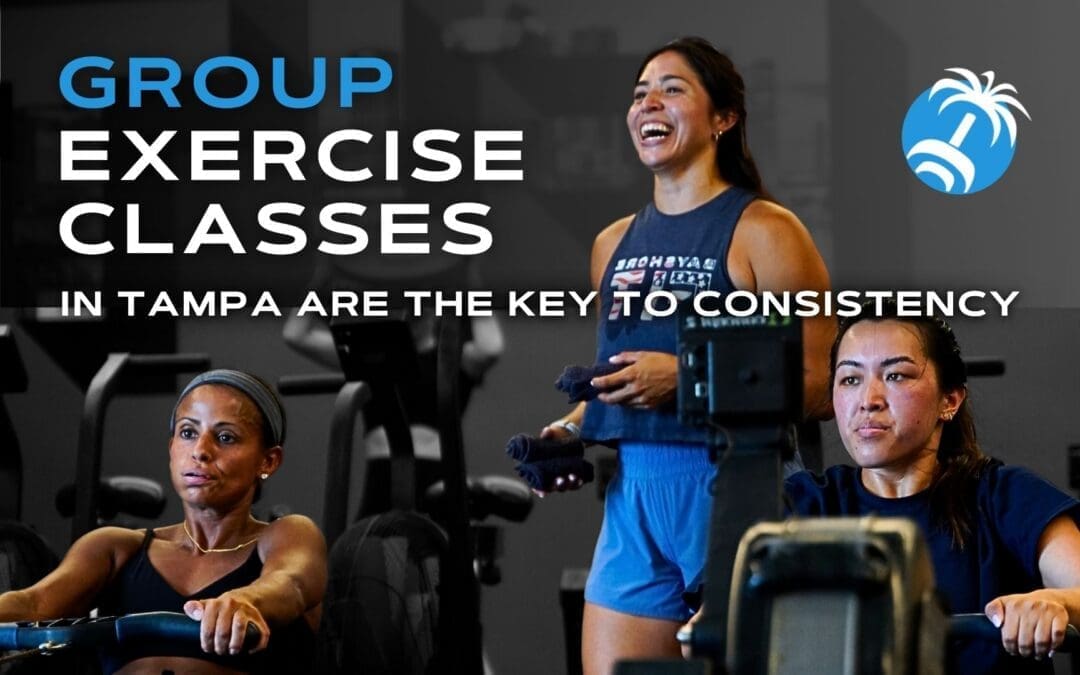 More Than a Workout: Why Group Exercise Classes in Tampa Are the Key to Showing Up Consistently