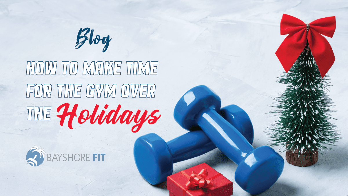 Bayshore Fit - Holiday Workouts