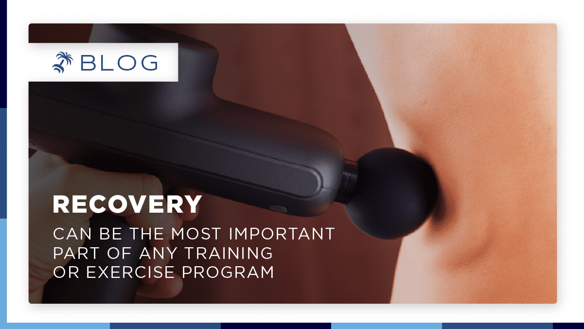 Recovery Can Be the Most Important Part of Any Training or Exercise Program