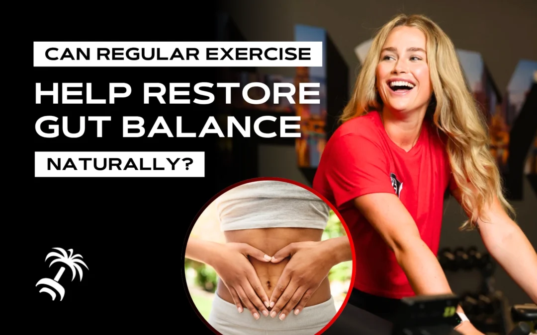 Can Regular Exercise Help Restore Gut Balance Naturally?