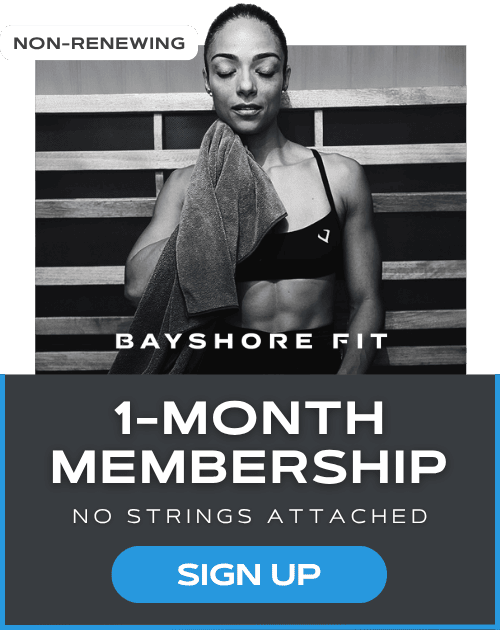 Bayshore Fit One Month Membership Available Now